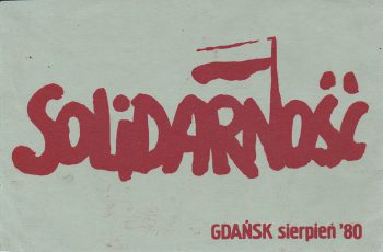 07. Plakat Solidarności przywieziony ze strajku w Stoczni Gdańskiej w 1980